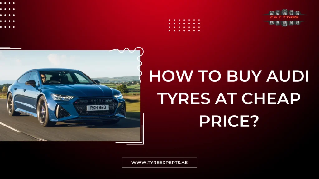 Buy Audi Tyres At Cheap Price