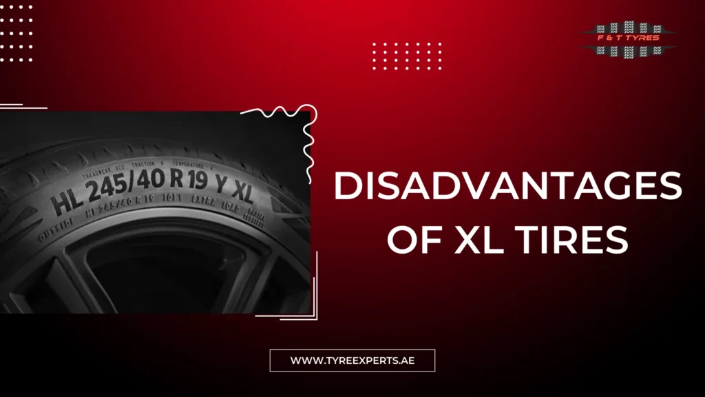 Disadvantages Of Xl Tires