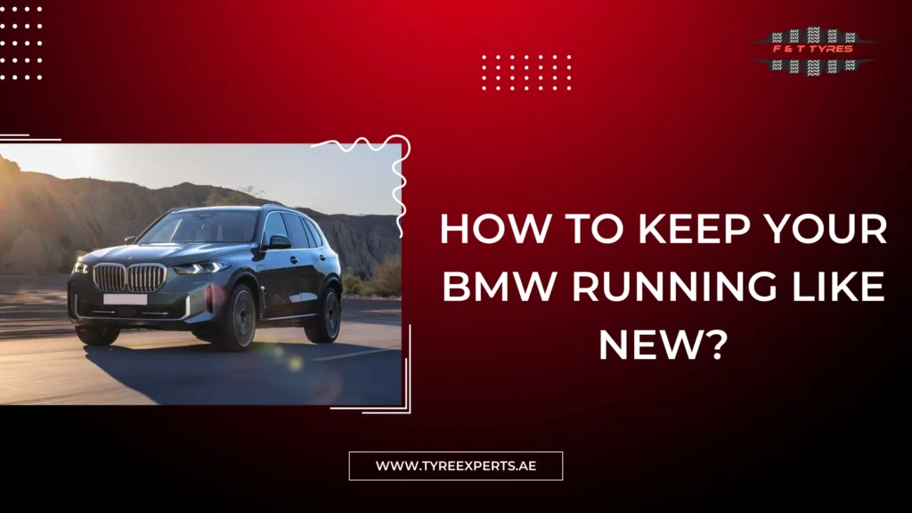 How to Keep Your BMW Running Like New