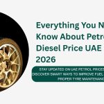 Everything You Need to Know About Petrol Diesel Price UAE in 2026
