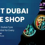 Why the Best Dubai Tyre Shop Is Essential for Every Vehicle Owner